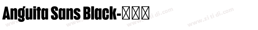Anguita Sans Black字体转换 Anguita Sans Black字体转换